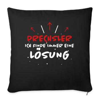 Drechsler Spruch Job Lustiges Drechsler Geschenk - Sofakissenbezug 45 x 45 cm - Schwarz - Vorne
