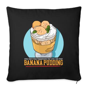 Banana Pudding Banana Pudding Gift - Sofa pillowcase 17,3'' x 17,3'' (45 x 45 cm) - black - Front