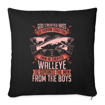 Walleye Fishing God Created Bass So Fishing Lover - Sofa pillowcase 17,3'' x 17,3'' (45 x 45 cm) - black - Front