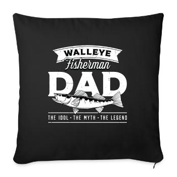 Walleye Fisherman Dad The Idol The Myth Fishermen - Sofa pillowcase 17,3'' x 17,3'' (45 x 45 cm) - black - Front