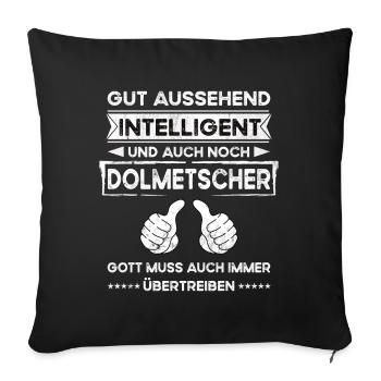 Dolmetscher Gut Aussehend Intelligent - Sofakissenbezug 45 x 45 cm - Schwarz - Vorne
