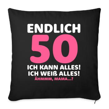 Finally 50 I can do everything I know everything - Sofa pillowcase 17,3'' x 17,3'' (45 x 45 cm) - black - Front