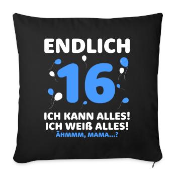 Finally 16 I can do it all, I know everything - Sofa pillowcase 17,3'' x 17,3'' (45 x 45 cm) - black - Front