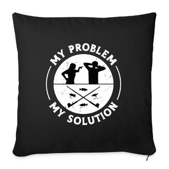 Fly Fisherman My Problem My Pictogram Dad Mom - Sofa pillowcase 17,3'' x 17,3'' (45 x 45 cm) - black - Front