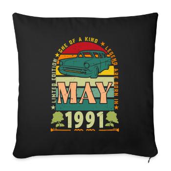 May 1991, May 1991, May 1991 birthday gift. - Sofa pillowcase 17,3'' x 17,3'' (45 x 45 cm) - black - Front