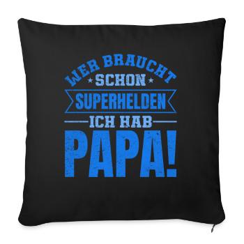 Superheld Papa Besser als jeder Comic-Held - Sofakissenbezug 45 x 45 cm - Schwarz - Vorne