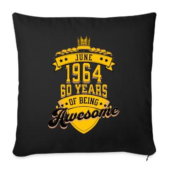 June 1964 60 Years Of Being Awesome 60th Birthday - Sofa pillowcase 17,3'' x 17,3'' (45 x 45 cm) - black - Front