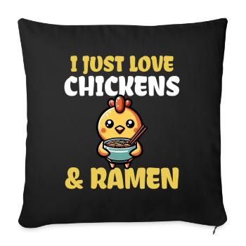 I Just Love Chickens And Ramen - Sofa pillowcase 17,3'' x 17,3'' (45 x 45 cm) - black - Front