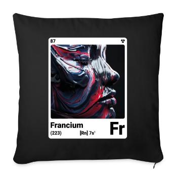 AI am Francium (wt) mode périodique nerd - Housse de coussin décorative 45 x 45 cm - noir - Devant