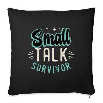 Introvert Small Talk Survivor Introvert Lifestyle - Sofa pillowcase 17,3'' x 17,3'' (45 x 45 cm) - black - Front