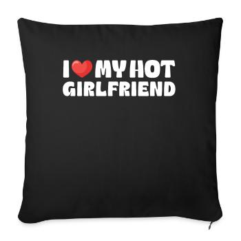 I Love My Hot Girlfriend - Sofa pillowcase 17,3'' x 17,3'' (45 x 45 cm) - black - Front