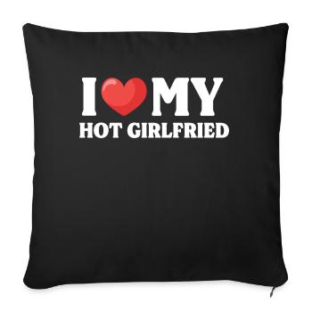 I Love My Hot Girlfriend - Sofa pillowcase 17,3'' x 17,3'' (45 x 45 cm) - black - Front