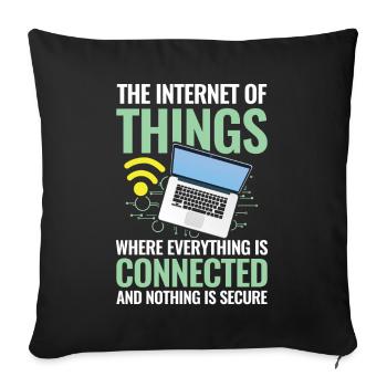 Internet of Things Connected Nothing Is Secure - Sofakissenbezug 45 x 45 cm - Schwarz - Vorne