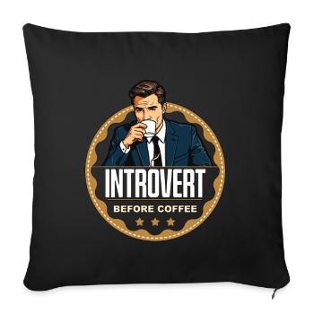 Introvert Before Coffee Bookworm Coffee Lover - Sofakissenbezug 45 x 45 cm - Schwarz - Vorne