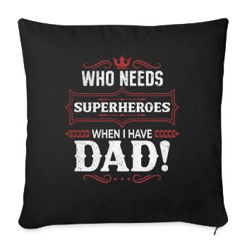 Superhero Dad Better Than Any Comic Book Hero - Sofa pillowcase 17,3'' x 17,3'' (45 x 45 cm) - black - Front