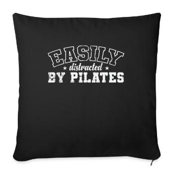 Easily Distracted by Pilates - Sofakissenbezug 45 x 45 cm - Schwarz - Vorne
