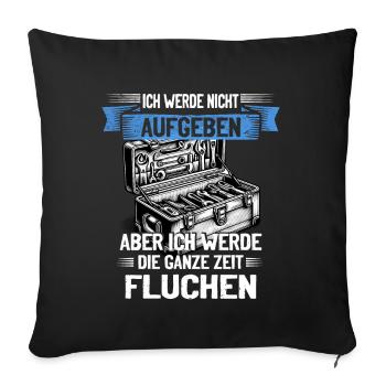 Craftsman Never give up, swear creatively! - Sofa pillowcase 17,3'' x 17,3'' (45 x 45 cm) - black - Front
