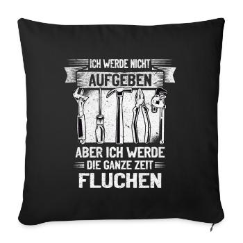 Craftsman Never give up, swear creatively! - Sofa pillowcase 17,3'' x 17,3'' (45 x 45 cm) - black - Front