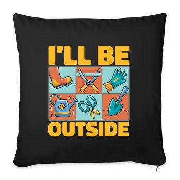 Gardener I'll Be Outside Loves Gardening Planting - Sofa pillowcase 17,3'' x 17,3'' (45 x 45 cm) - black - Front