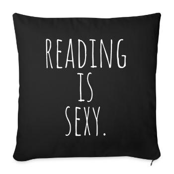 Reading Is Sexy Bookworm Bookworm Reading Books - Sofa pillowcase 17,3'' x 17,3'' (45 x 45 cm) - black - Front