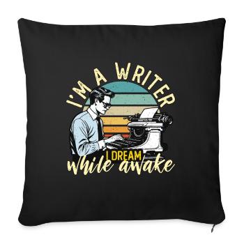 Ecrire Je suis un écrivain Je rêve éveillé Romancier - Housse de coussin décorative 45 x 45 cm - noir - Devant