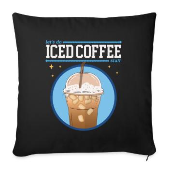 Iced Coffee Iced Coffee Coffee Lover Gift - Sofa pillowcase 17,3'' x 17,3'' (45 x 45 cm) - black - Front