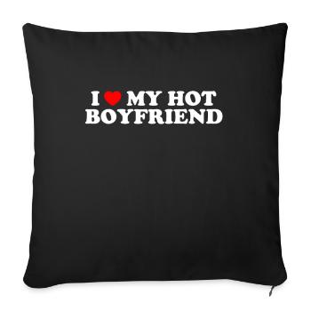 I Love My Hot Boyfriend - Ich Liebe Meinen Freund - Sofakissenbezug 45 x 45 cm - Schwarz - Vorne
