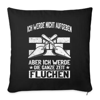 Never give up, swear creatively! - Sofa pillowcase 17,3'' x 17,3'' (45 x 45 cm) - black - Front