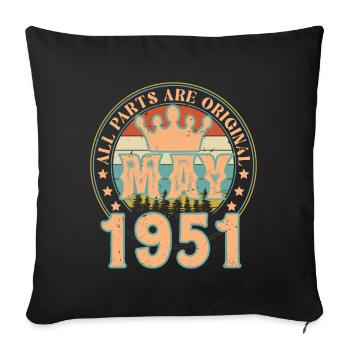 May 1951. May 1951 Birthday Gift. May 1951 - Sofa pillowcase 17,3'' x 17,3'' (45 x 45 cm) - black - Front