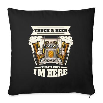 Camions et bière, c’est pourquoi je suis ici Camion camionneur - Housse de coussin décorative 45 x 45 cm - noir - Devant