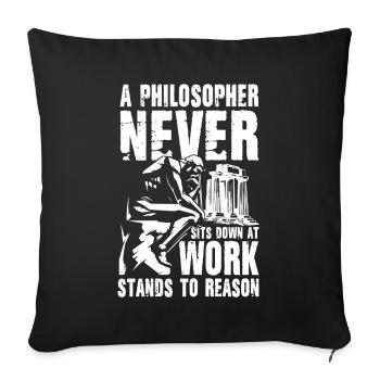 A Philosopher Never Sits Down at Work - Sofakissenbezug 45 x 45 cm - Schwarz - Vorne