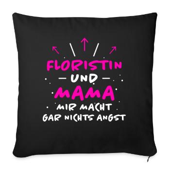 Floristin Spruch Floristik Witz Floristin Geschenk - Sofakissenbezug 45 x 45 cm - Schwarz - Vorne