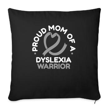 Proud Mom Of A Dyslexia Warrior Dyslexia Apraxia - Sofa pillowcase 17,3'' x 17,3'' (45 x 45 cm) - black - Front