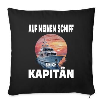 Auf meinem Boot bin ich Kapitän - Sofakissenbezug 45 x 45 cm - Schwarz - Vorne