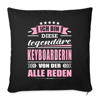 Ich Bin Diese Legendäre Keyboarderin Keyboard - Sofakissenbezug 45 x 45 cm - Schwarz - Vorne
