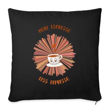 Espresso, Café, Café, Latte, Idée cadeau, Fun - Housse de coussin décorative 45 x 45 cm - noir - Devant