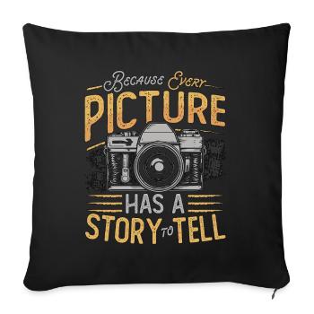 Photographer Because Every Picture Has Cameraman - Sofakissenbezug 45 x 45 cm - Schwarz - Vorne