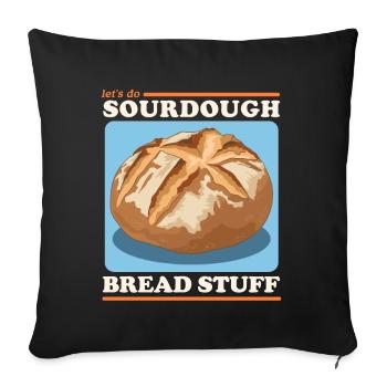 Sourdough Bread Sourdough Bread Baking Gift - Sofa pillowcase 17,3'' x 17,3'' (45 x 45 cm) - black - Front