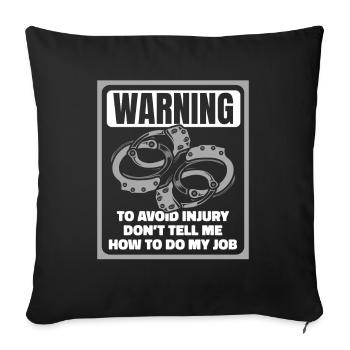 Don't Tell Me How To Do My Job Corrections Officer - Sofa pillowcase 17,3'' x 17,3'' (45 x 45 cm) - black - Front