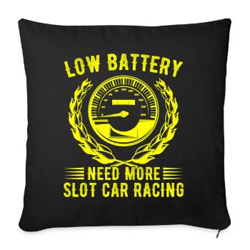 Low Battery Need More Slot Car Racing Racer Gift - Sofa pillowcase 17,3'' x 17,3'' (45 x 45 cm) - black - Front