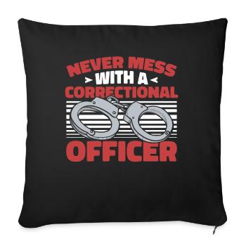 Ne plaisantez jamais avec un agent correctionnel - Housse de coussin décorative 45 x 45 cm - noir - Devant