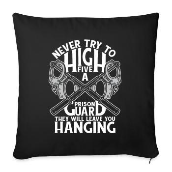 N’essayez jamais de taper dans la main d’un gardien de prison - Housse de coussin décorative 45 x 45 cm - noir - Devant