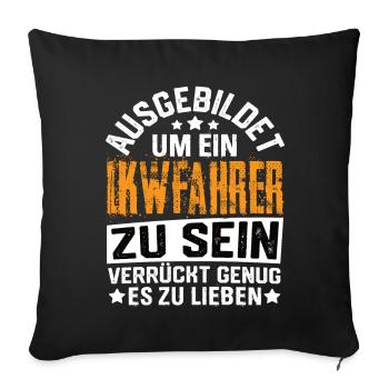 Truck Driver Truck Trucker Truck Truck Driver Saying - Sofa pillowcase 17,3'' x 17,3'' (45 x 45 cm) - black - Front