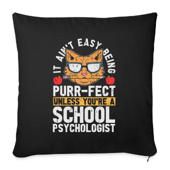 School Psych It Ain't Easy Being Purr-Fect Teacher - Sofa pillowcase 17,3'' x 17,3'' (45 x 45 cm) - black - Front