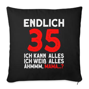 Finally 35 I can do everything I know everything - Sofa pillowcase 17,3'' x 17,3'' (45 x 45 cm) - black - Front
