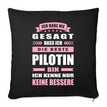 Ich Habe Nie Gesagt Die Beste Pilotin Bin - Sofakissenbezug 45 x 45 cm - Schwarz - Vorne