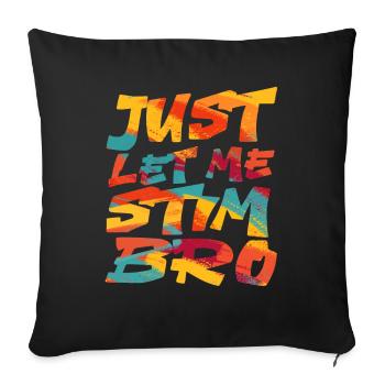 Sensibilisation à l’autisme April Just Let Me Stim Bro Kid - Housse de coussin décorative 45 x 45 cm - noir - Devant