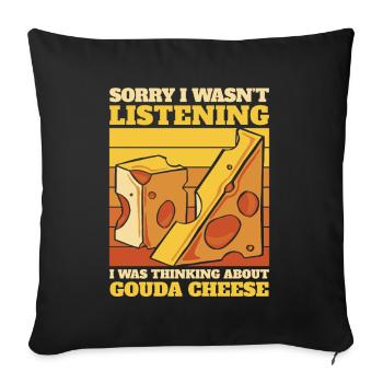 Was Thinking About Gouda Cheese Maker Queso Gouda - Sofa pillowcase 17,3'' x 17,3'' (45 x 45 cm) - black - Front
