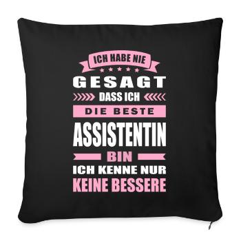Ich Habe Nie Gesagt Die Beste Assistentin Bin - Sofakissenbezug 45 x 45 cm - Schwarz - Vorne