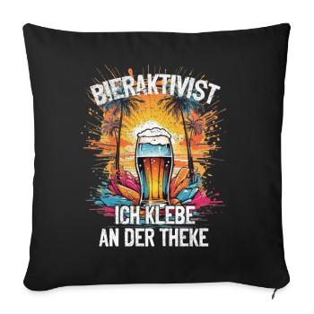 Bieraktivist ich klebe an der Theke – Partyspaß - Sofakissenbezug 45 x 45 cm - Schwarz - Vorne